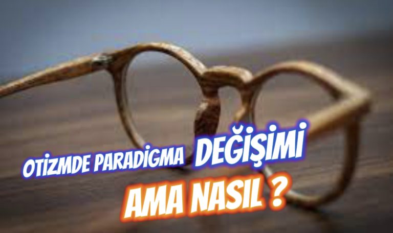 Otizm ve Patoloji Paradigması