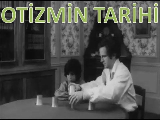 Otizmin Tedavisinde Tarihsel Gelişmeler Zaman Çizelgesi